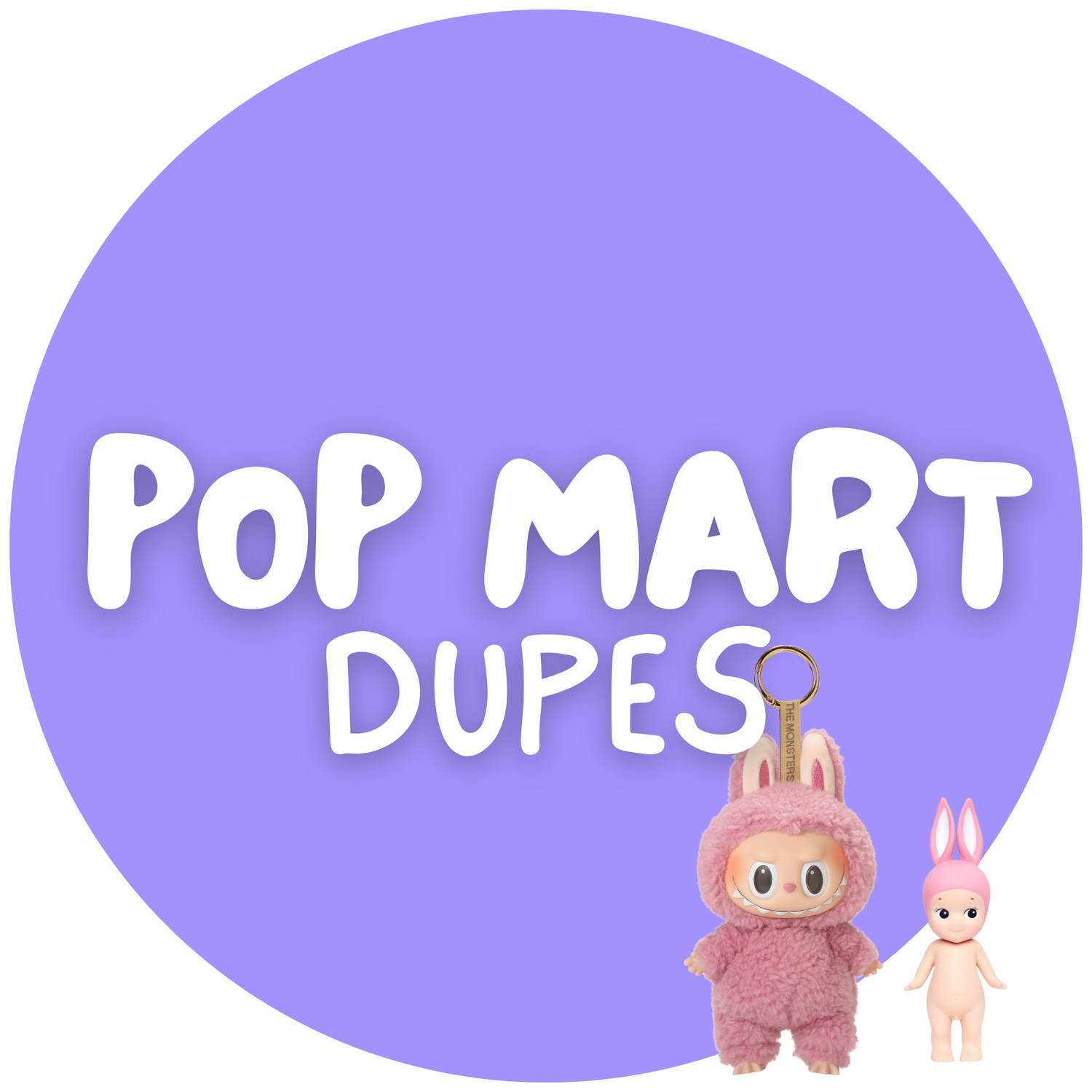 POP MART Dupes !